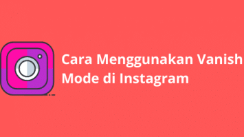 Cara Menggunakan Vanish Mode di Instagram