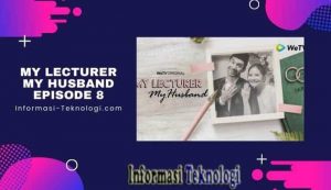 Download My Lecturer My Husband Episode 8 (Terakhir) Tonton Disini