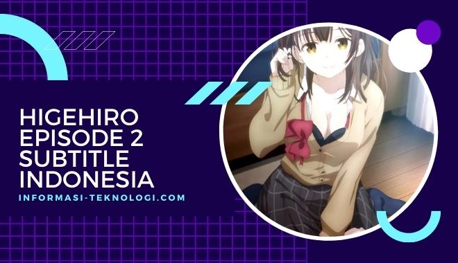 Higehiro Episode 2 Subtitle Indonesia Download dan Nonton