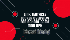 Link Tentacle Locker Overview for School Game Mod Apk